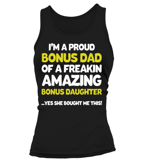 Funny Bonus Dad Shirt Fathers Day Gift Stepdaughter Stepdad Tank top Woman