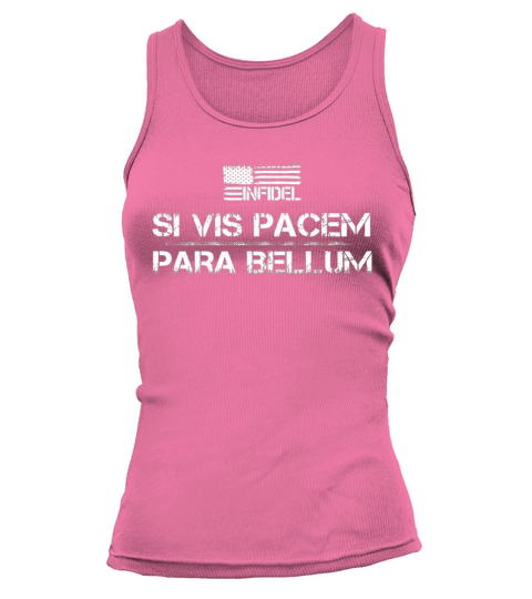 If You Want Peace Prepare For War Infidel T shirt Tank top Woman