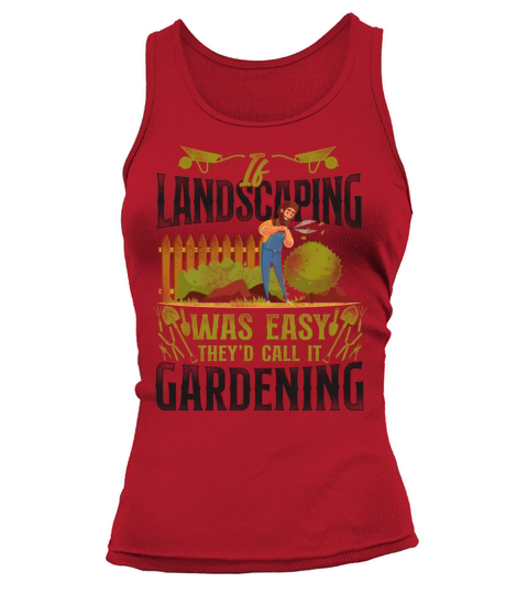 Landscaper Landscaping Landscape Tank top Woman