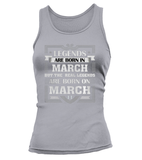LEGENDS ARE BORN ON MARCH 11 T SHIRT MARCH BIRTHDAY GIFTS Tank top Woman