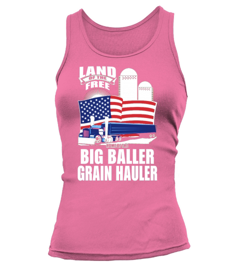 TRUCK DRIVER GRAIN HAULER LAND OF FREE Tank top Woman
