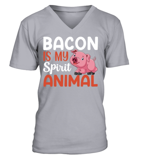 Bacon Is My Spirit Animal - Funny Pork Pig Lover V-Neck T-shirt