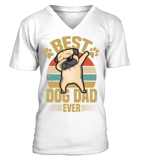 Best Dog Dad Ever - Pug Dabbing V-Neck T-shirt