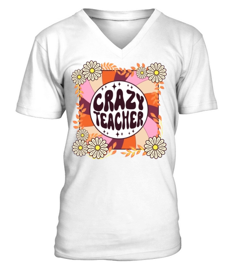 Cool Groovy Text Funny Retro Phrase Crazy Teacher V-Neck T-shirt