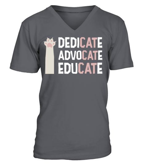 Dedicate Advocate Educate Cat Lover Cat Owner Anim V-Neck T-shirt