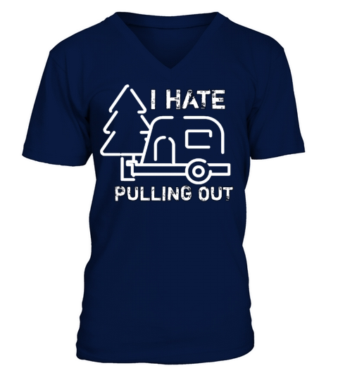 I hate pulling out vintage caravan camper V-Neck T-shirt