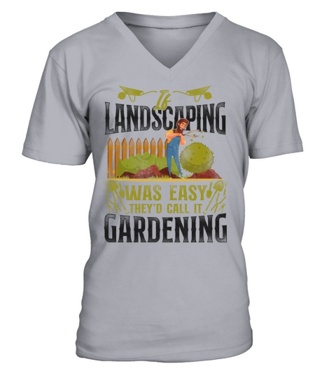 Landscaper Landscaping Landscape V-Neck T-shirt