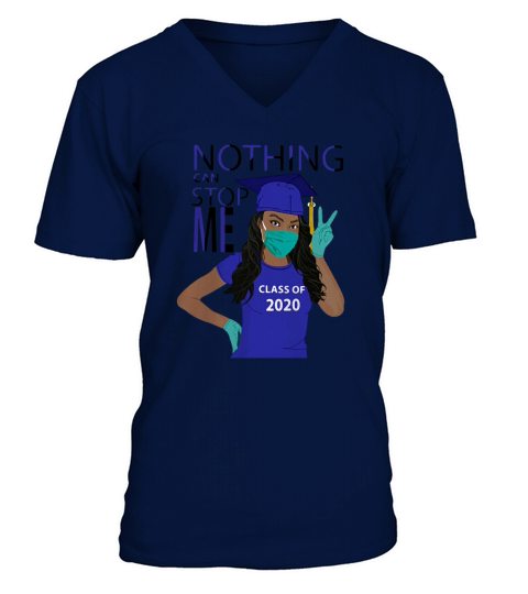 Official Graduation Nothing Can Stop Me Class Of 2020 Royal Blue Shirt V-Neck T-shirt