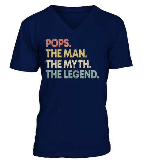 Pops The Man The Myth The Legend V-Neck T-shirt