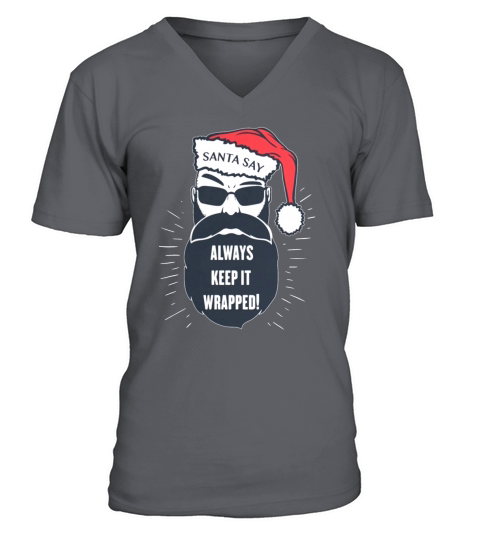 Santa say Always keep it wrapped Fun Christmas Tee - Womenâ€™s Vintage Sport T-Shirt V-Neck T-shirt