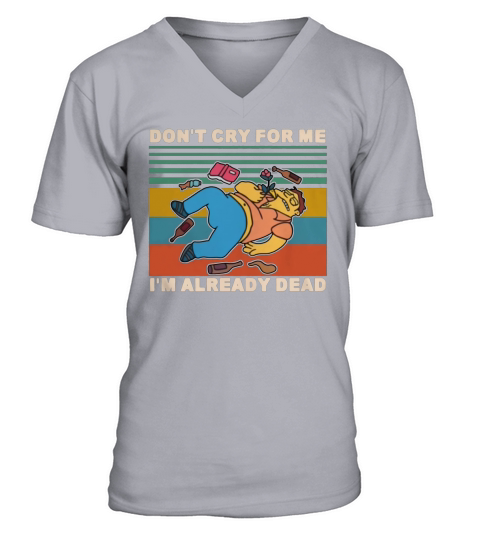 Simpson Barney Gumble don’t cry for me I already dead vintage shirt V-Neck T-shirt