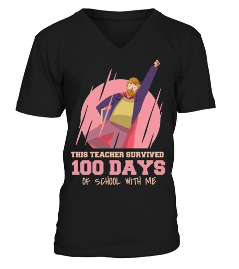 This teacher survived 100 days of school with me T V-Neck T-shirt