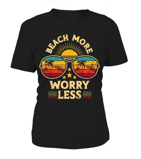 Beach More Worry Less Women's T-Shirt