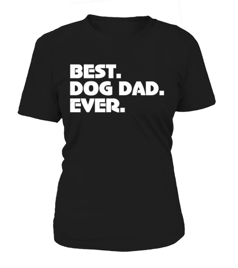 Best Dog Dad Ever Fathers Day Dog Lovers T-shirt Women's T-Shirt