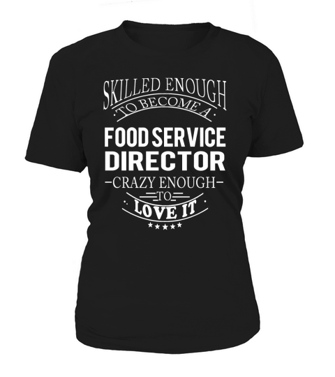 FOOD SERVICE DIRECTOR Skill Enough Women's T-Shirt