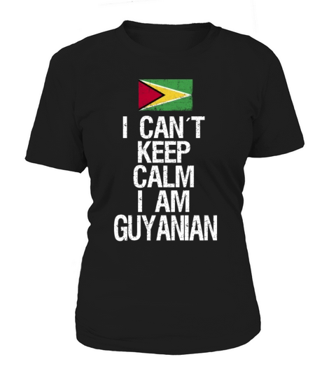 I can not keep calm I am Guyanian Women's T-Shirt