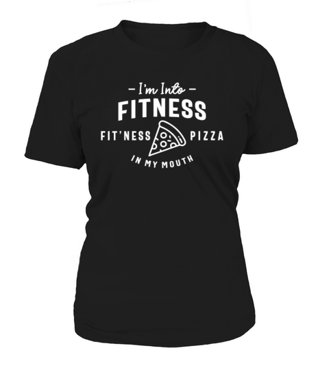 Im Into Fitness Fitness Pizza In My Mouth Women's T-Shirt