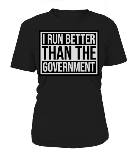 run better than government Women's T-Shirt