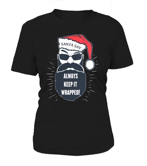 Santa say Always keep it wrapped Fun Christmas Tee - Womenâ€™s Vintage Sport T-Shirt Women's T-Shirt
