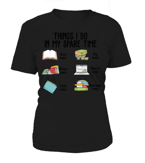 Things I Do In My Spare Time Read Books Buy Books Women's T-Shirt