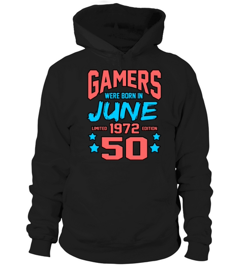 Birthday Gamers June 1972 Gift Hoodie Unisex