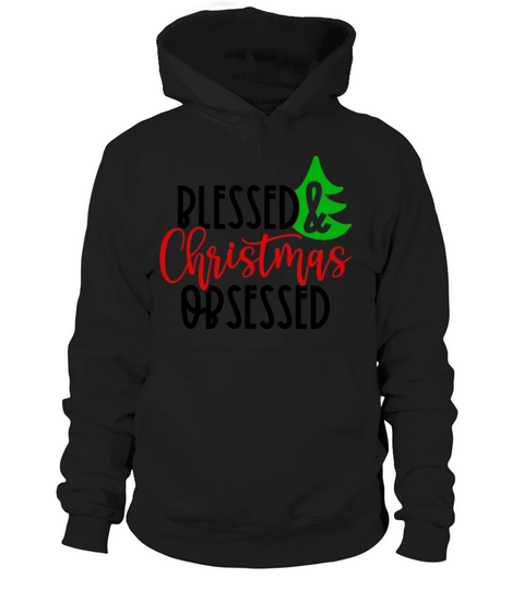 blessed and christmas obsessed Hoodie Unisex