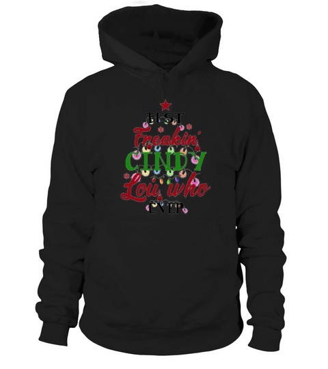Dr. Seuss Best Freakin’ Cindy Lou Who Ever Hoodie Unisex