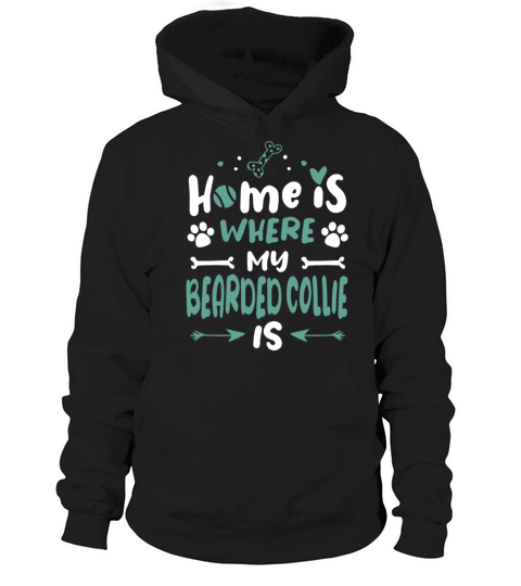 Home Is Bearded Collie Dog Owner Sayings Cute Hoodie Unisex