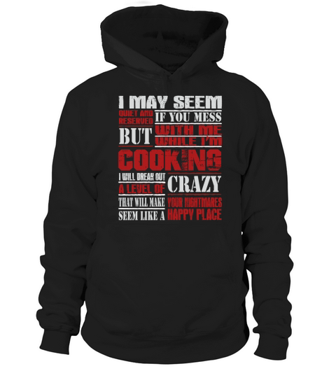 I may seem Chef T-Shirts Hoodie Unisex