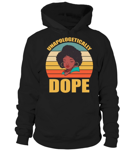 Unapologetically Dope Black Melanin Hoodie Unisex