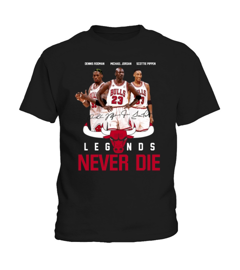 Dennis Rodman Michael Jordan Cottie Pippen Legends never die t-shirt Kids T-Shirt