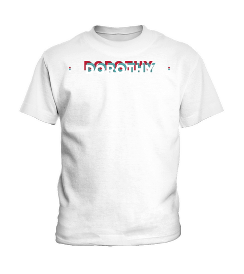 Dorothy Name - Funny Name Dorothy 80s theme Kids T-Shirt