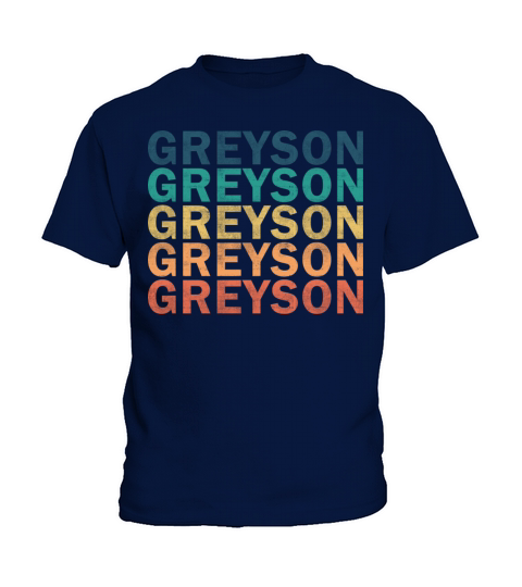 Greyson Name T Shirt - Greyson Vintage Retro Name Kids T-Shirt