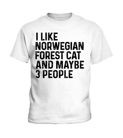 I Like Norwegian Forest Cat And Maybe 3 People Kids T-Shirt
