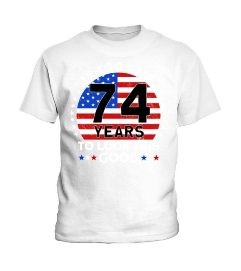 It Took Me 74 Years To Look This Good Birthday Kids T-Shirt