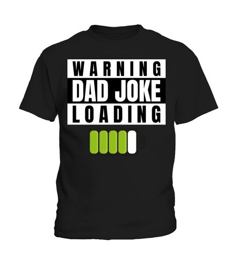 Warning Dad Joke Loading Fathers Day Graphic Kids T-Shirt