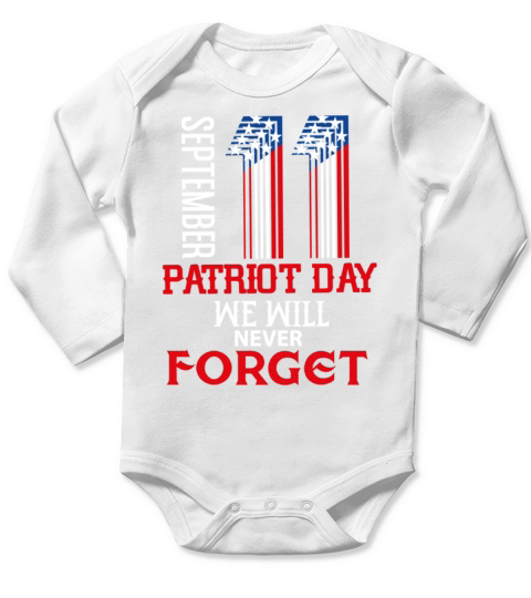 11 september patriot day we will never forget1 Long Sleeve Baby One-Piece
