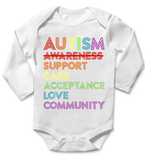 Autism awareness support care acceptance love community Long Sleeve Baby One-Piece