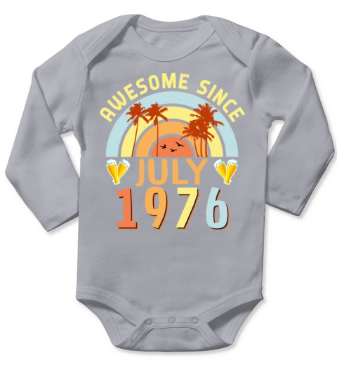 Best Year Of Birth 1976 In July Long Sleeve Baby One-Piece