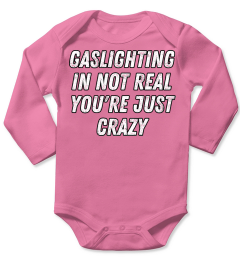 Distressed Gaslighting In Not Real Long Sleeve Baby One-Piece