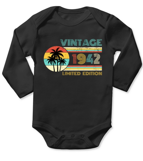 Funny Birthday Born in 1942 Limited Edition Long Sleeve Baby One-Piece
