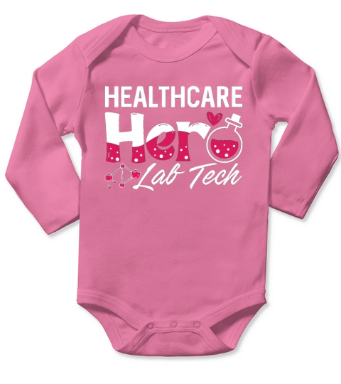 Healthcare Hero Lab Tech Laboratory Technician Long Sleeve Baby One-Piece