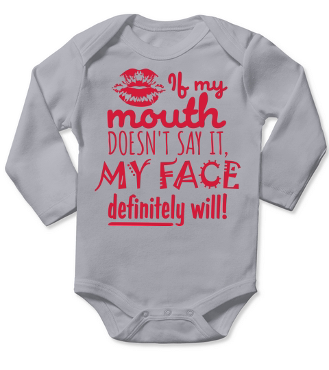 my face definitely will Long Sleeve Baby One-Piece