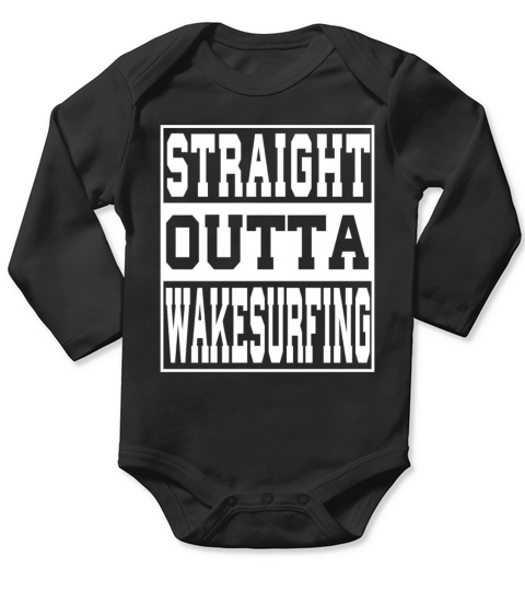 Wakesurfing Saying funny Long Sleeve Baby One-Piece