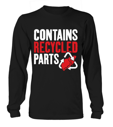 Contains Recycled Parts Liver Transplant Survivor shirt Long sleeved Unisex
