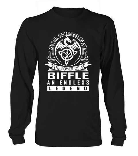 Never Underestimate The Power Of a BIFFLE An Endless Legend Name Shirts Long sleeved Unisex