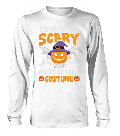 This Is My Scary Hairdresser Halloween Costume Long sleeved Unisex