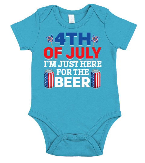 4th Of July Im Just Here For The Beer Patriotic Short Sleeve Baby One-Piece