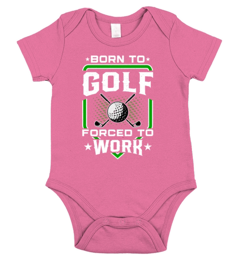 Born to Golf Forced to Work Funny Golfer Golfing Short Sleeve Baby One-Piece
