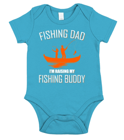 Fishing Dad I’m Raising My Fishing Buddy Father’s Day shirt Short Sleeve Baby One-Piece